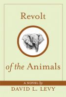 Revolt of the Animals : A Novel cover