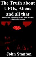 The Truth about UFOs, Aliens and all That cover