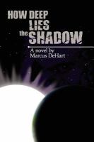 How Deep Lies the Shadow cover