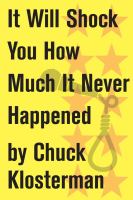It Will Shock You How Much It Never Happened cover