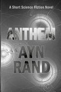 Anthem : A Short Science Fiction Novel cover