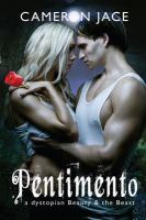 Pentimento : A Dystopian Beauty and the Beast cover