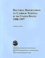 Doctoral Dissertations on Catholic Schools in the United States, 1988-1997 cover