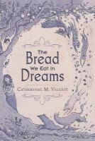 The Bread We Eat in Dreams cover