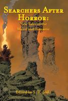Searchers After Horror : New Tales of the Weird and Fantastic cover