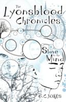 The Lyonsblood Chronicles: Slave to the mind cover