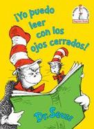 Yo Puedo Leer con Los Ojos Cerrados! (I Can Read with My Eyes Shut! Spanish Edition) cover