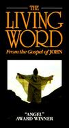 The Living Word from the Gospel of John cover