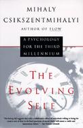 The Evolving Self A Psychology for the Third Millenium cover