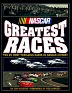 NASCAR Greatest Races: The 25 Most Exciting Races in NASCAR History cover