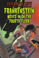 Frankenstein Moved in on the Fourth Floor cover