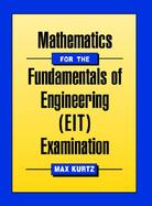 Mathematics for the Fundamentals of Engineering (EIT) Examination cover
