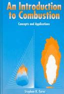 An Introduction to Combustion: Concepts and Applications cover