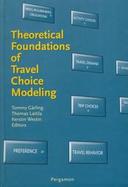 Theoretical Foundations of Travel Choice Modeling cover