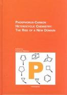 Phosphorus-Carbon Heterocyclic Chemistry The Rise of a New Domain cover