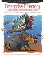 Enterprise Directory and Security Implementation Guide Designing and Implementing Directories in Your Organization cover