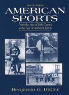 American Sports: From the Age of Folk Games to the Age of Televised Sports cover