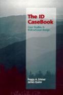 The Id Casebook: Case Studies in Instructional Design cover