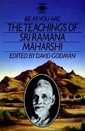 Be As You Are The Teachings of Sri Ramana Maharshi cover