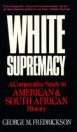 White Supremacy A Comparative Study in American and South African History cover