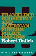 Franklin D. Roosevelt and American Foreign Policy, 1932-1945 With a New Afterword cover