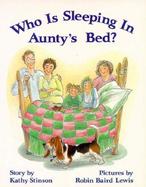 Who Is Sleeping in Aunty's Bed cover