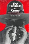 The Business of Crime Italians and Syndicate Crime in the United States cover
