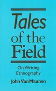Tales of the Field on Writing Ethnography cover