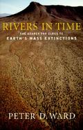 Rivers in Time The Search for Clues to Earth's Mass Extinctions cover