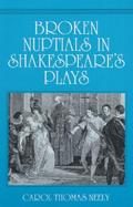 Broken Nuptials in Shakespeare's Plays cover
