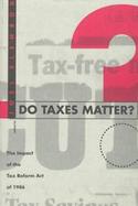Do Taxes Matter?: The Impact of the Tax Reform Act of 1986 cover