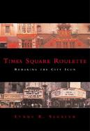 Times Square Roulette Remaking the City Icon cover