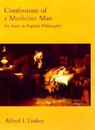 Confessions of a Medicine Man An Essay in Popular Philosophy cover
