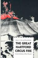 The Great Hartford Circus Fire Creative Settlement of Mass Disasters cover