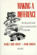 Making a Difference Psychology and the Construction of Gender cover