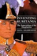Inventing Ruritania The Imperialism of the Imagination cover