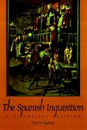 The Spanish Inquisition: A Historical Revision cover