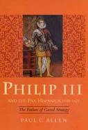 Philip III and the Pax Hispanica, 1598-1621: The Failure of Grand Strategy cover