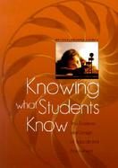 Knowing What Students Know The Science and Design of Educational Assessment cover