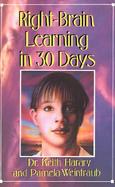 Right Brain Learning in 30 Days cover