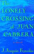 The Lonely Crossing of Juan Cabrera cover