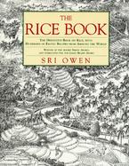The Rice Book: The Definitive Book on the Magic of Rice, with Hundreds of Exotic Recipes from Around the World cover