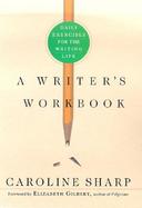 A Writer's Workbook Daily Exercises for the Writing Life cover