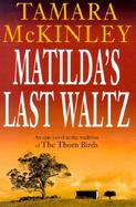 Matilda's Last Waltz cover