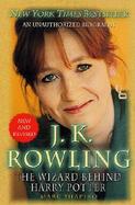 J. K. Rowling The Wizard Behind Harry Potter cover