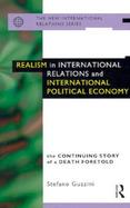 Realism in International Relations and International Political Economy: The Continuing Story of a Death Foretold cover