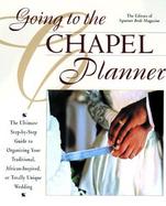 Going to the Chapel Planner: The Ultimate Step-By-Step Guide to Organizing Your Traditional, African-Inspired, or Totally Unique Wedding cover