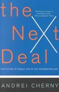 The Next Deal The Future of Public Life in the Information Age cover