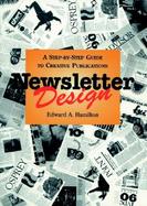 Newsletter Design A Step-By-Step Guide to Creative Publications cover