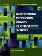 Implementing Production-Quality Client/Server Systems cover